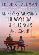 Cover art for And Every Morning the Way Home Gets Longer and Longer: A Novella