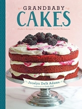 Cover art for Grandbaby Cakes: Modern Recipes, Vintage Charm, Soulful Memories