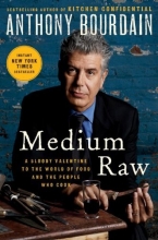 Cover art for Medium Raw: A Bloody Valentine to the World of Food and the People Who Cook