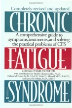 Cover art for Chronic Fatigue Syndrome: A Comprehensive Guide to Symptoms, Treatments, and Solving the Practical Problems of CFS