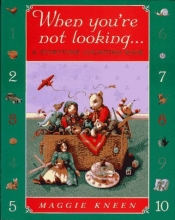 Cover art for When You're Not Looking: A Storytime Counting Book