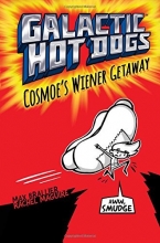 Cover art for Galactic Hot Dogs 1: Cosmoe's Wiener Getaway