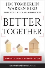 Cover art for Better Together: Making Church Mergers Work