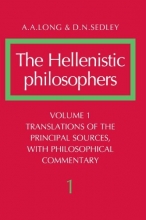 Cover art for The Hellenistic Philosophers, Vol. 1: Translations of the Principal Sources, with Philosophical Commentary