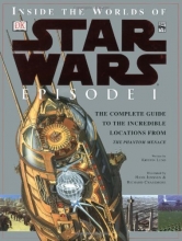 Cover art for Inside the Worlds of Star Wars, Episode I - The Phantom Menace: The Complete Guide to the Incredible Locations