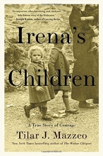 Cover art for Irena's Children: The Extraordinary Story of the Woman Who Saved 2,500 Children from the Warsaw Ghetto