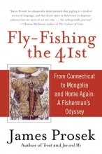 Cover art for Fly-Fishing the 41st: From Connecticut to Mongolia and Home Again: A Fisherman's Odyssey