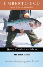 Cover art for How to Travel with a Salmon & Other Essays (Harvest Book)