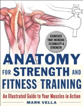 Cover art for Anatomy for Strength and Fitness Training: An Illustrated Guide to Your Muscles in Action
