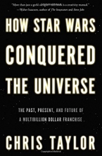 Cover art for How Star Wars Conquered the Universe: The Past, Present, and Future of a Multibillion Dollar Franchise