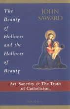 Cover art for The Beauty of Holiness and the Holiness of Beauty: Art, Sanctity, and the Truth of Catholicism