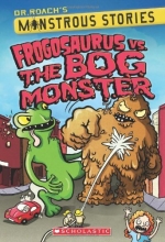 Cover art for Monstrous Stories #3: Frogosaurus Vs. The Bog Monster
