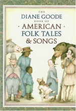 Cover art for Diane Goode's Book of American Folk Tales and Songs