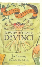 Cover art for Da Wild, Da Crazy, Da Vinci (Time Warp Trio #14)