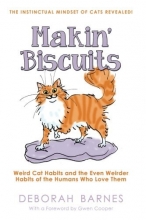 Cover art for Makin' Biscuits: Weird Cat Habits and the Even Weirder Habits of the Humans Who Love Them