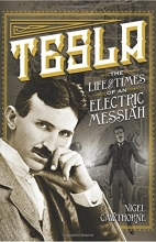 Cover art for Tesla: The Life and Times of an Electric Messiah