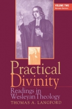 Cover art for Practical Divinity: Readings in Wesleyan Theology - Volume Two (Practical Divinity)