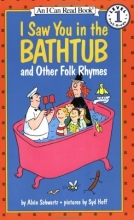 Cover art for I Saw You in the Bathtub: And Other Folk Rhymes (I Can Read Level 1)