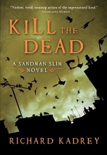 Cover art for Kill the Dead: A Sandman Slim Novel