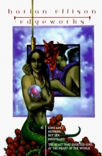 Cover art for Edgeworks: Love Ain't Nothing but Sex Misspelled/The Beast That Shouted Love at the Heart of the World (Edgeworks Series , Vol 4)
