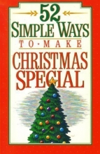 Cover art for 52 Simple Ways to Make Christmas Special