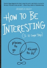 Cover art for How to Be Interesting: (In 10 Simple Steps)