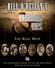 Cover art for Bill O'Reilly's Legends and Lies: The Real West