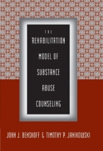 Cover art for The Rehabilitation Model of Substance Abuse Counseling