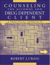 Cover art for Counseling the Alcohol and Drug Dependent Client: A Practical Approach