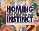 Cover art for Homing Instinct: Using Your Lifestyle to Design and Build Your Home