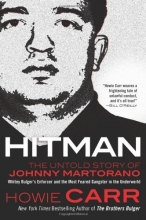 Cover art for Hitman: The Untold Story of Johnny Martorano: Whitey Bulger's Enforcer and the Most Feared Gangster in the Underworld