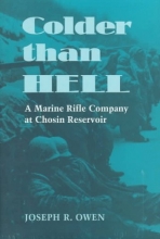 Cover art for Colder Than Hell: A Marine Rifle Company at Chosin Reservoir