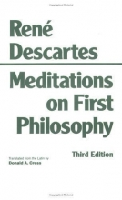 Cover art for Meditations on First Philosophy: In Which the Existence of God and the Distinction of the Soul from the Body Are Demonstrated (Edition 3rd) by Rene Descartes [Paperback(1993]