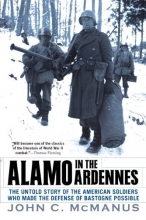 Cover art for Alamo in the Ardennes: The Untold Story of the American Soldiers Who Made the Defense of Bastogne Possi ble