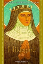 Cover art for Hildegard of Bingen: Devotions, Prayers, and Living Wisdom (Devotions, Prayers, and Living Wisdom Ser.)