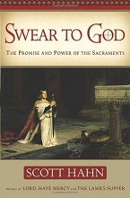 Cover art for Swear to God: The Promise and Power of the Sacraments