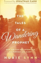 Cover art for The Tales of A Wandering Prophet: How God Can Use Anyone for His Purpose and Glory