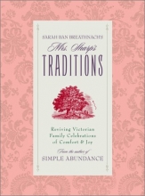 Cover art for Sarah Ban Breathnach's Mrs. Sharp's Traditions: Reviving Victorian Family Celebrations Of Comfort & Joy