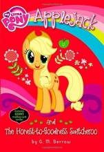 Cover art for My Little Pony: Applejack and the Honest-to-Goodness Switcheroo (My Little Pony Chapter Books)