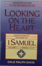 Cover art for Looking on the Heart: Expositions of the Book of 1 Samuel (1 Samuel 15-31)