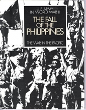 Cover art for The Fall of the Philippines. The War in the Pacific. United States Army In World War II: Commerative Edition