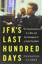 Cover art for JFK's Last Hundred Days: The Transformation of a Man and the Emergence of a Great President