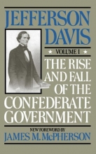 Cover art for The Rise and Fall of the Confederate Government, Volume I (Rise & Fall of the Confederate Government)