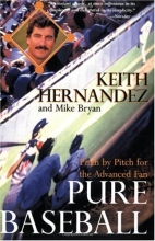 Cover art for Pure Baseball: Pitch by Pitch for the Advanced Fan
