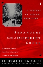 Cover art for Strangers from a Different Shore: A History of Asian Americans