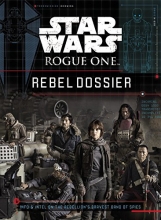 Cover art for Star Wars Rogue One Rebel Dossier