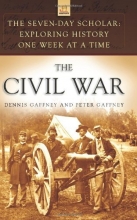 Cover art for The Civil War: Exploring History One Week at a Time (The Seven-Day Scholar)