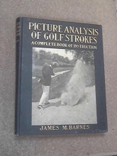 Cover art for Picture analysis of golf strokes,: A complete book of instruction,
