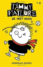 Cover art for Timmy Failure: We Meet Again