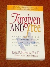 Cover art for Forgiven and Free: Learn How Bible Heroes With Feet of Clay Are Models for Your Recovery